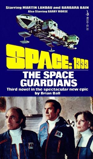 [Space: 1999 03] • The Space Guardians